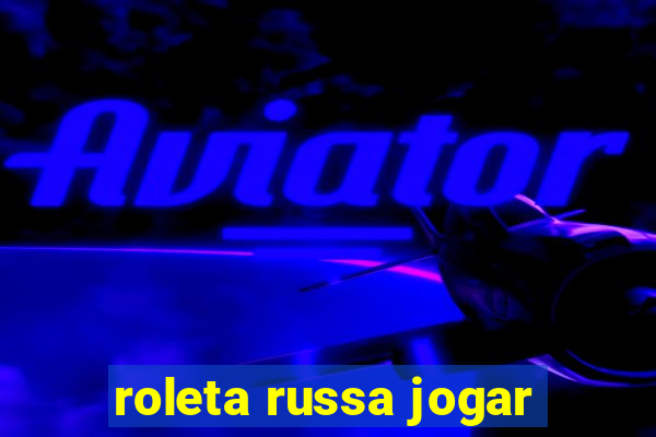 roleta russa jogar